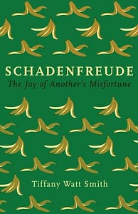 Schadenfreude: The Joy of Another’s Misfortune