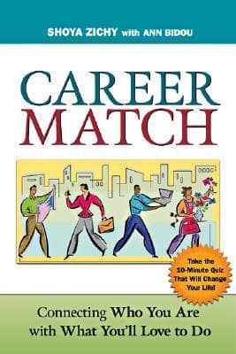 Career Match: Connecting Who You Are with What You'll Love to Do 2
